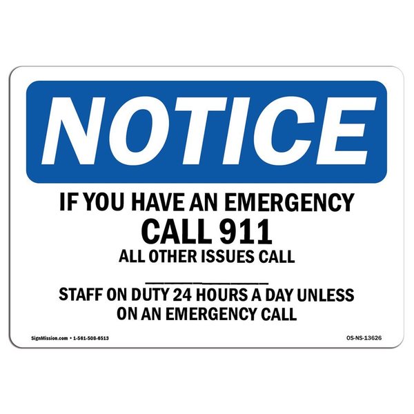 Signmission OSHA, If You Have An Emergency Call 911 All Other, 10in X 7in Rigid Plastic, 7" W, 10" L, Landscape OS-NS-P-710-L-13626